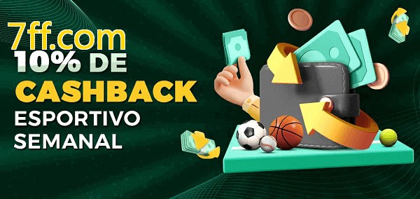 10% de bônus de cashback na 7ff.com